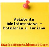 Asistente Administrativo hoteleria y Turismo