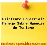 Asistente Comercial/ Manejo Sabre Agencia de Turismo