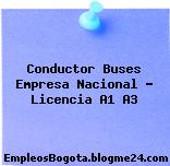 Conductor Buses Empresa Nacional – Licencia A1 A3