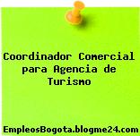 Coordinador Comercial para Agencia de Turismo