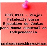 (CUS.837) – Viajes Falabella busca Ejecutivo de Ventas para Nueva Sucursal en Independencia