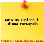 Guia De Turismo | Idioma Portugués