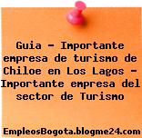 Guia – Importante empresa de turismo de Chiloe en Los Lagos – Importante empresa del sector de Turismo