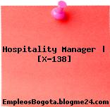Hospitality Manager | [X-138]
