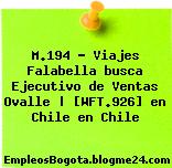 M.194 – Viajes Falabella busca Ejecutivo de Ventas Ovalle | [WFT.926] en Chile en Chile