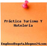 Práctica Turismo Y Hotelería