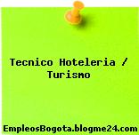 Tecnico Hoteleria / Turismo