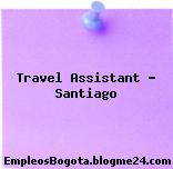 Travel Assistant – Santiago