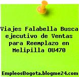 Viajes Falabella Busca ejecutivo de Ventas para Reemplazo en Melipilla OU470