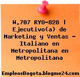 W.707 RYO-828 | Ejecutivo(a) de Marketing y Ventas – Italiano en Metropolitana en Metropolitana