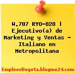 W.707 RYO-828 | Ejecutivo(a) de Marketing y Ventas – Italiano en Metropolitana