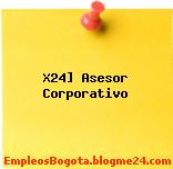 X24] Asesor Corporativo