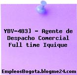 YBV-483] – Agente de Despacho Comercial Full time Iquique
