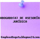 ABOGADO(A) DE ASESORÍA JURÍDICA