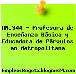 AN.344 – Profesora de Enseñanza Básica y Educadora de Párvulos en Metropolitana