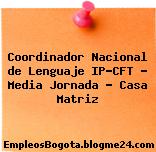 Coordinador Nacional de Lenguaje IP-CFT – Media Jornada – Casa Matriz
