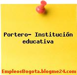 Portero- Institución educativa