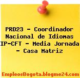 PRD23 – Coordinador Nacional de Idiomas IP-CFT – Media Jornada – Casa Matriz