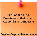 Profesores de Enseñanza Media en Historia y Lenguaje