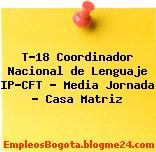 T-18 Coordinador Nacional de Lenguaje IP-CFT – Media Jornada – Casa Matriz