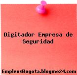Digitador Empresa de Seguridad