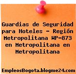 Guardias de Seguridad para Hoteles – Región Metropolitana WP-873 en Metropolitana en Metropolitana