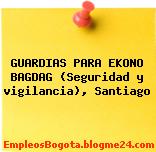 GUARDIAS PARA EKONO BAGDAG (Seguridad y vigilancia), Santiago