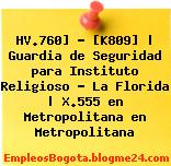 HV.760] – [K809] | Guardia de Seguridad para Instituto Religioso – La Florida | X.555 en Metropolitana en Metropolitana