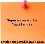 Supervisores De Vigilancia