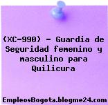 (XC-990) – Guardia de Seguridad femenino y masculino para Quilicura